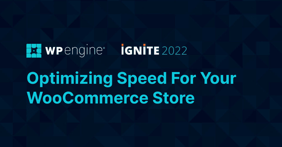 Agency Ignite: Optimizing Speed for WooCommerce