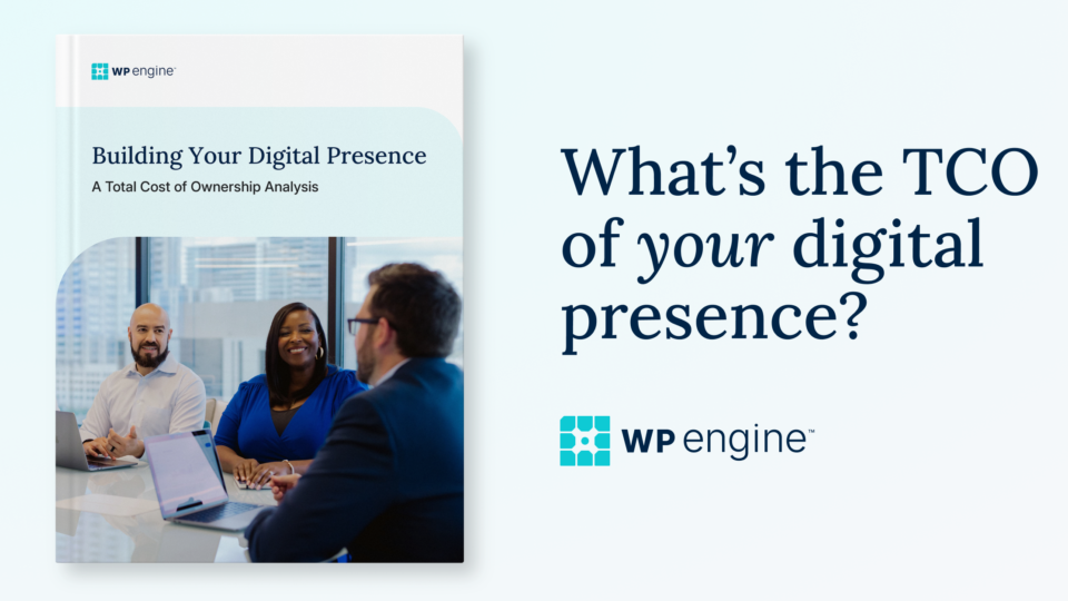 Building Your Digital Presence: A Total Cost of Ownership Analysis